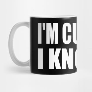 I'm cute and I know it Mug